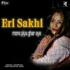About Eri Sakhi Song